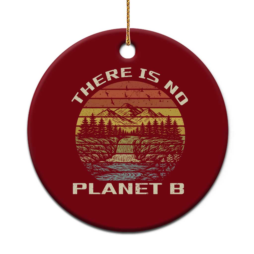 Nature Lover Shirt, Earth Day Gift, Save the Planet Shirt, Nature T-Shirt, Nature Lover Gift, Outdoor Environment Shirts, No Planet B Shirt Ceramic Ornament