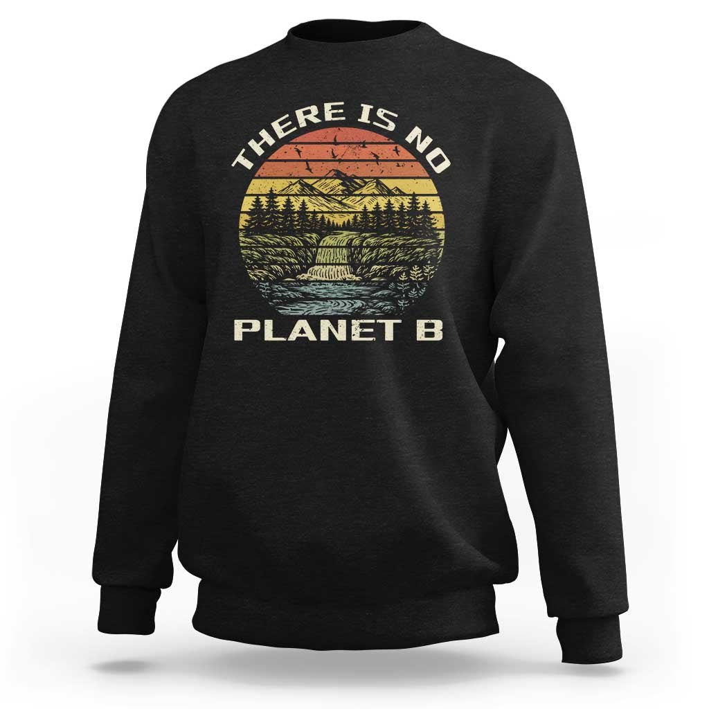 Nature Lover Shirt, Earth Day Gift, Save the Planet Shirt, Nature T-Shirt, Nature Lover Gift, Outdoor Environment Shirts, No Planet B Shirt Sweatshirt