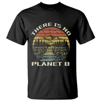 Nature Lover Shirt, Earth Day Gift, Save the Planet Shirt, Nature T-Shirt, Nature Lover Gift, Outdoor Environment Shirts, No Planet B Shirt T Shirt