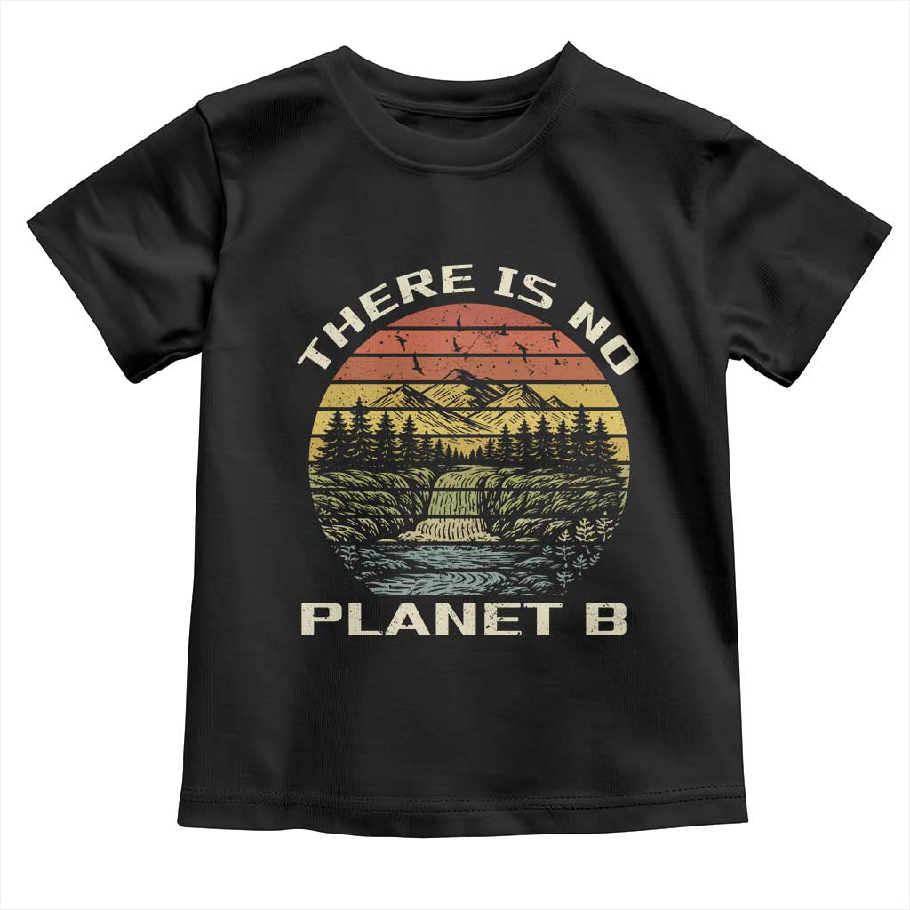 Nature Lover Shirt, Earth Day Gift, Save the Planet Shirt, Nature T-Shirt, Nature Lover Gift, Outdoor Environment Shirts, No Planet B Shirt Toddler T Shirt