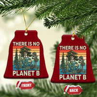 Vintage There Is No Planet B Earth Day Gift Ceramic Ornament