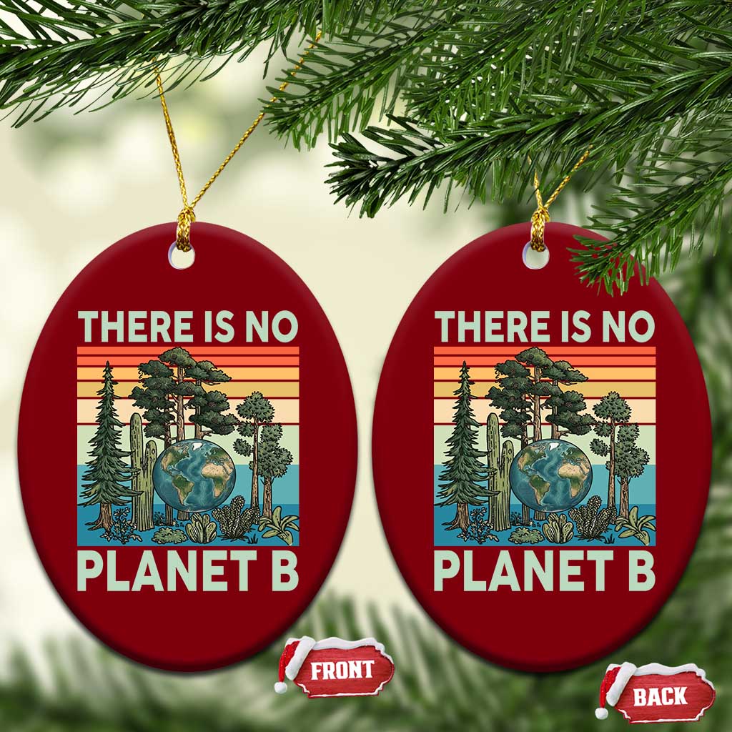 Vintage There Is No Planet B Earth Day Gift Ceramic Ornament