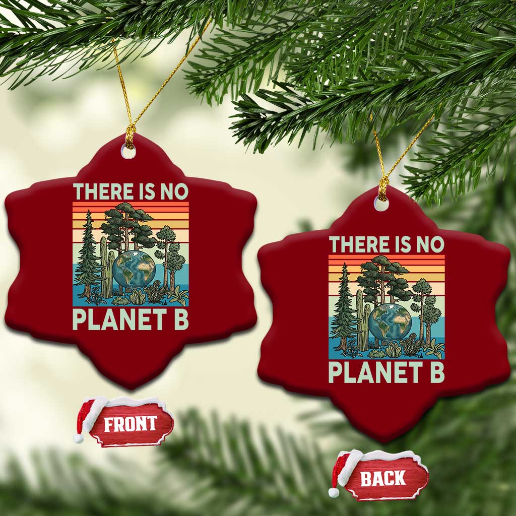 Vintage There Is No Planet B Earth Day Gift Ceramic Ornament