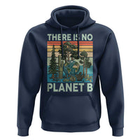 Vintage There Is No Planet B Earth Day Gift Hoodie