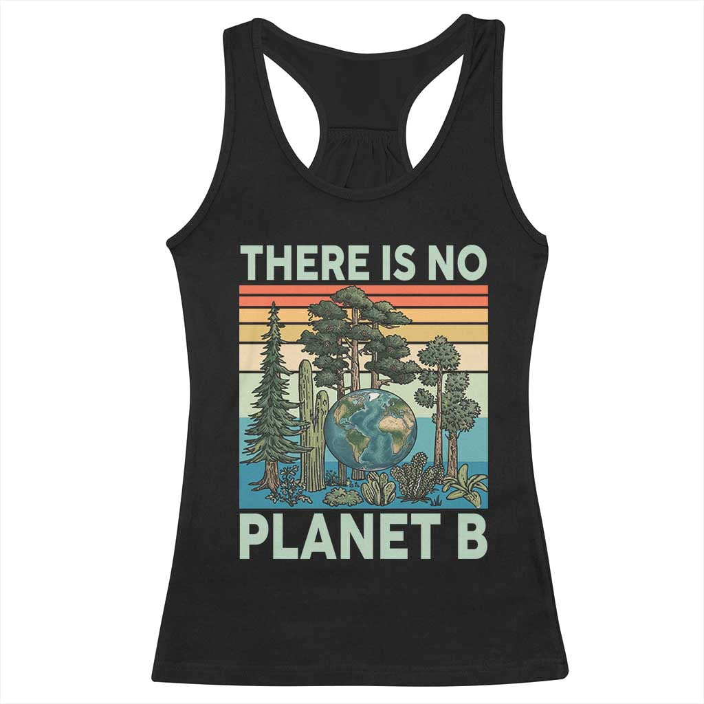 Vintage There Is No Planet B Earth Day Gift Racerback Tank Top