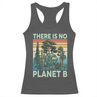 Vintage There Is No Planet B Earth Day Gift Racerback Tank Top