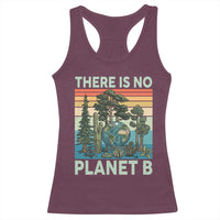 Vintage There Is No Planet B Earth Day Gift Racerback Tank Top
