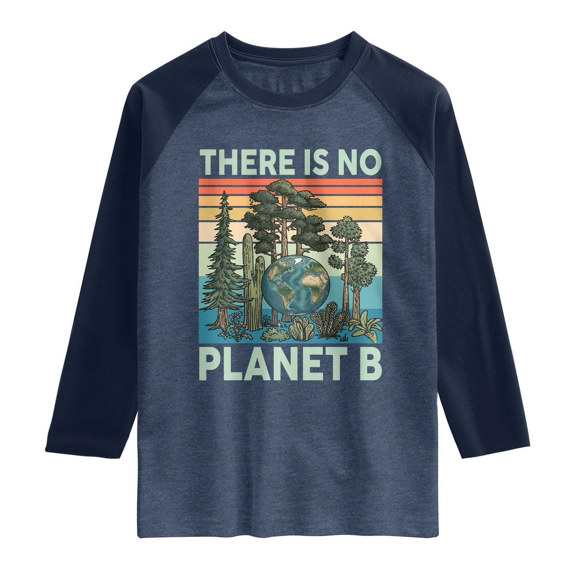 Vintage There Is No Planet B Earth Day Gift Raglan Shirt