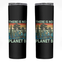 Vintage There Is No Planet B Earth Day Gift Skinny Tumbler