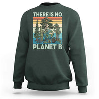 Vintage There Is No Planet B Earth Day Gift Sweatshirt