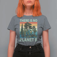 Vintage There Is No Planet B Earth Day Gift T Shirt For Women