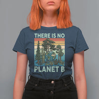 Vintage There Is No Planet B Earth Day Gift T Shirt For Women