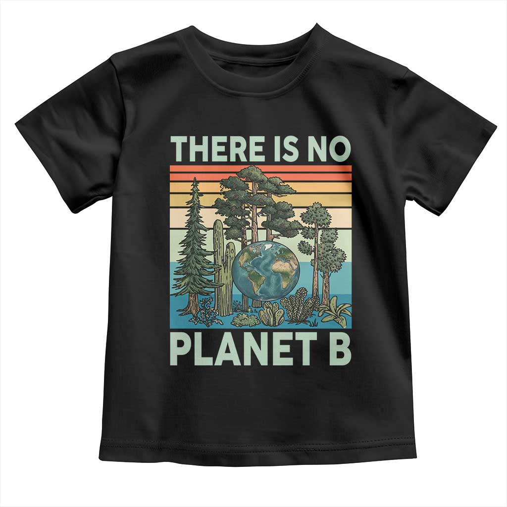 Vintage There Is No Planet B Earth Day Gift Toddler T Shirt