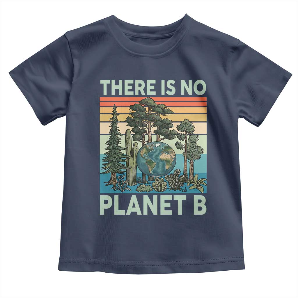 Vintage There Is No Planet B Earth Day Gift Toddler T Shirt