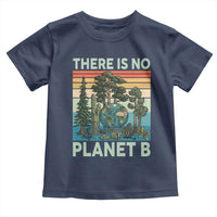 Vintage There Is No Planet B Earth Day Gift Toddler T Shirt