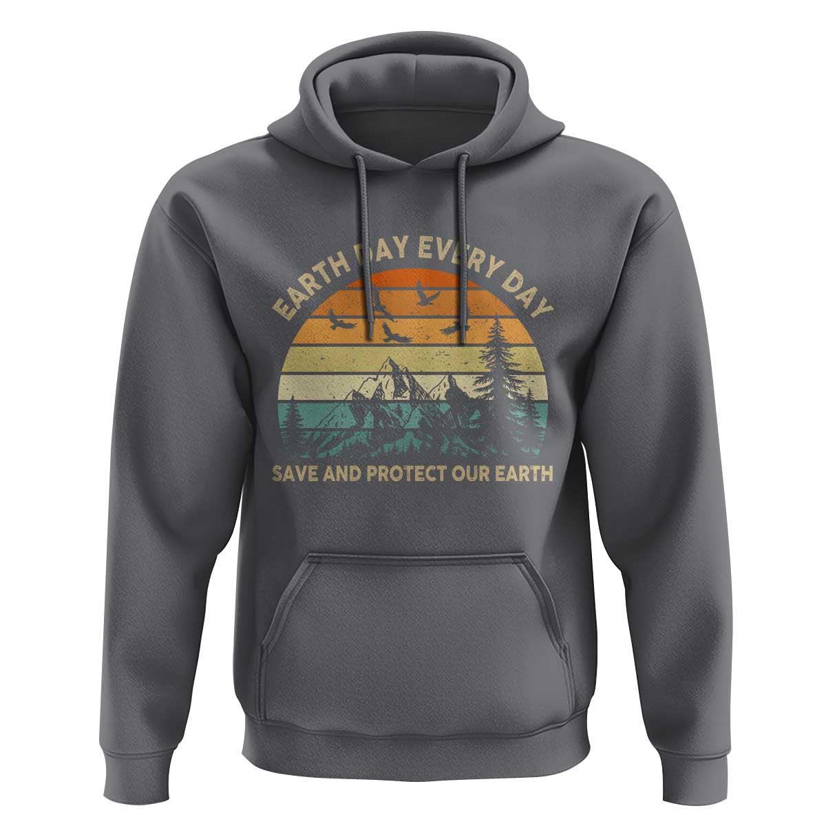 Earth Day Everyday Hoodie Save And Protect Our Earth
