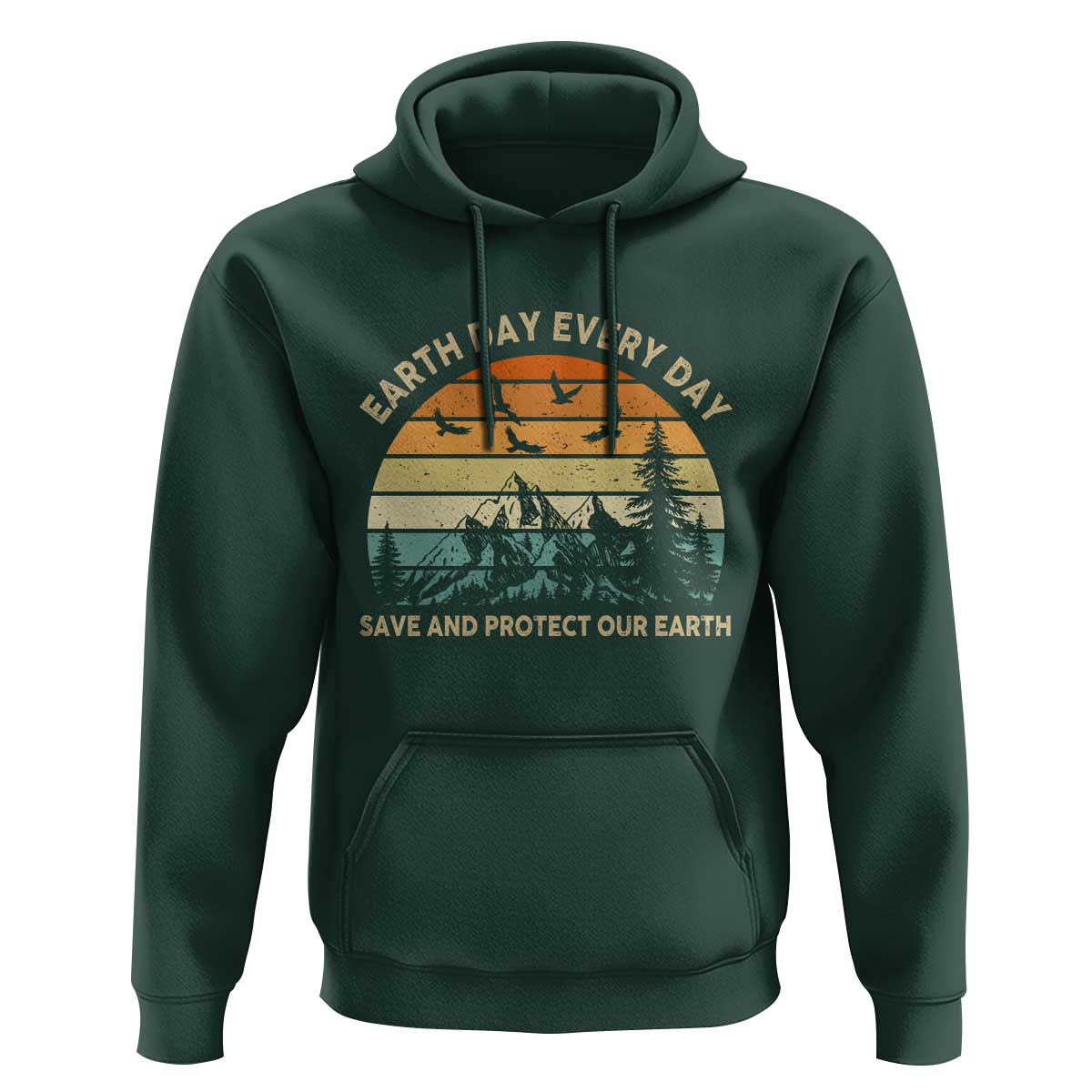 Earth Day Everyday Hoodie Save And Protect Our Earth