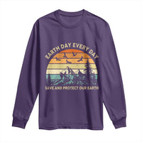 Earth Day Everyday Long Sleeve Shirt Save And Protect Our Earth