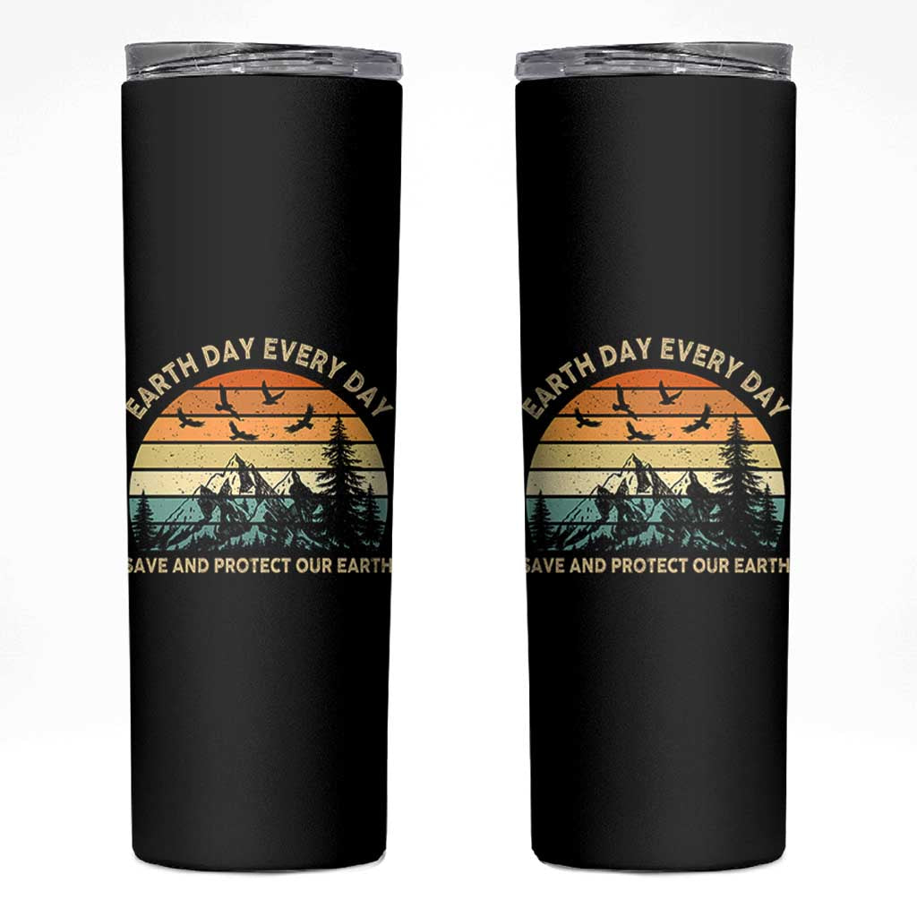 Earth Day Everyday Skinny Tumbler Save And Protect Our Earth