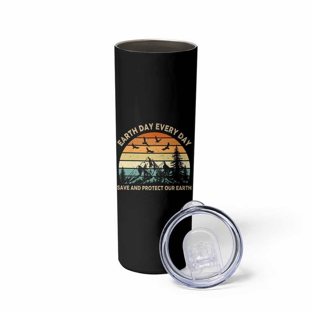 Earth Day Everyday Skinny Tumbler Save And Protect Our Earth