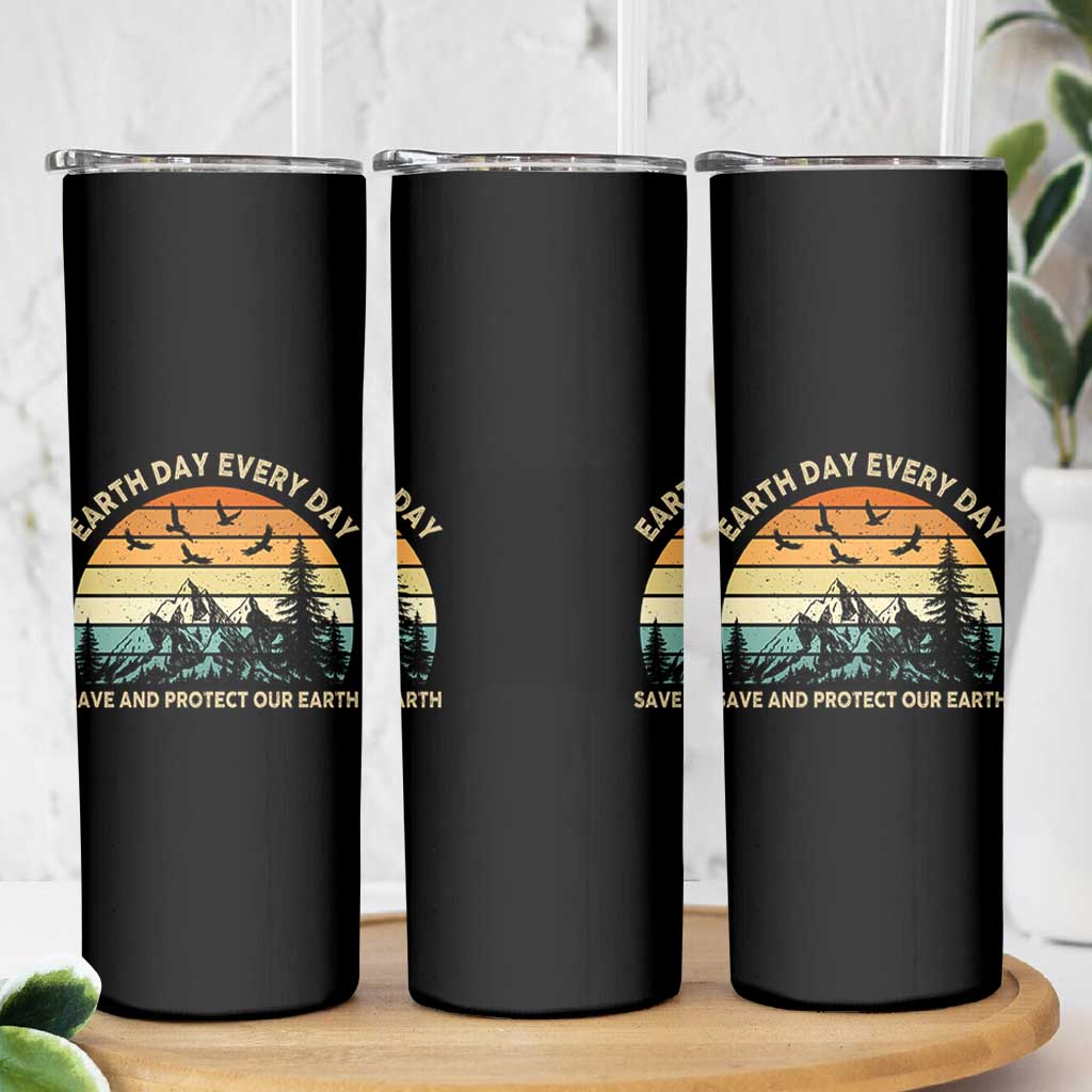 Earth Day Everyday Skinny Tumbler Save And Protect Our Earth