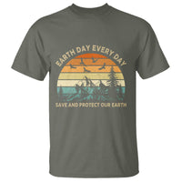 Earth Day Everyday T Shirt Save And Protect Our Earth