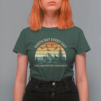 Earth Day Everyday T Shirt For Women Save And Protect Our Earth