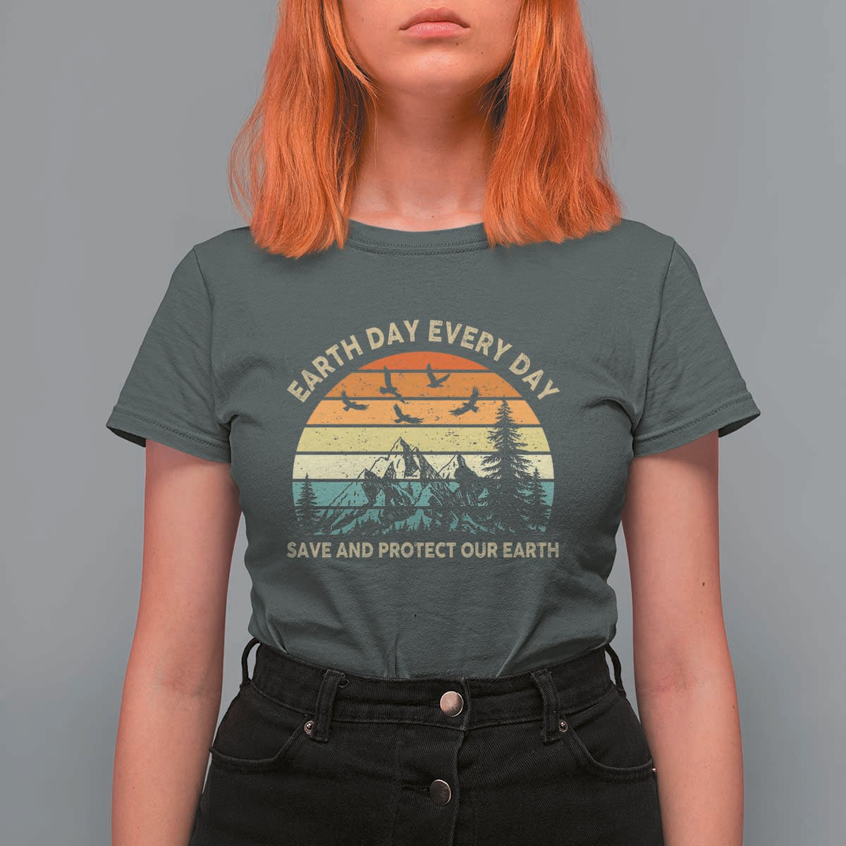 Earth Day Everyday T Shirt For Women Save And Protect Our Earth