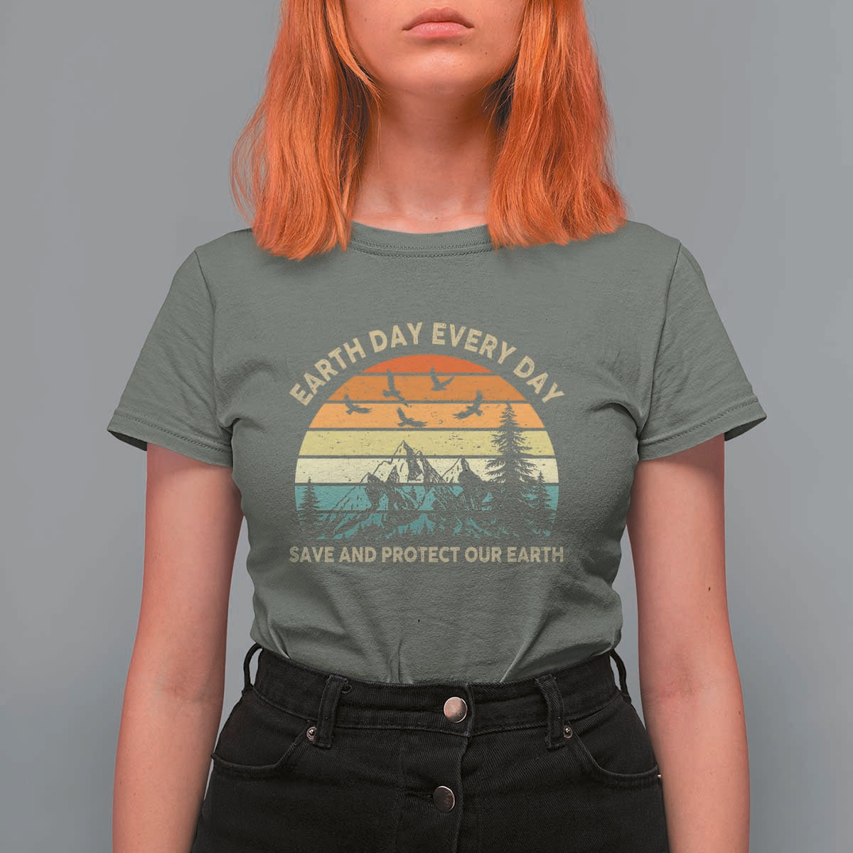 Earth Day Everyday T Shirt For Women Save And Protect Our Earth