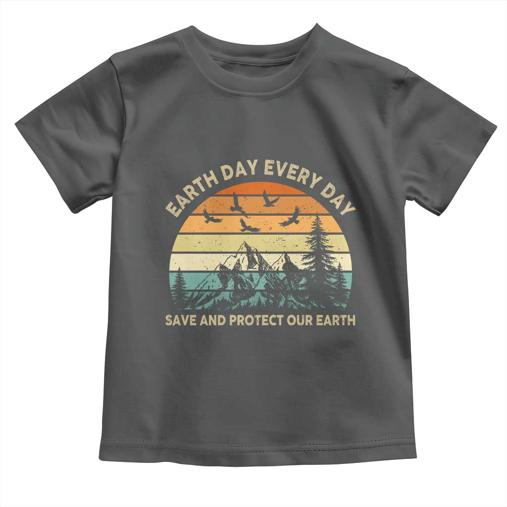 Earth Day Everyday Toddler T Shirt Save And Protect Our Earth