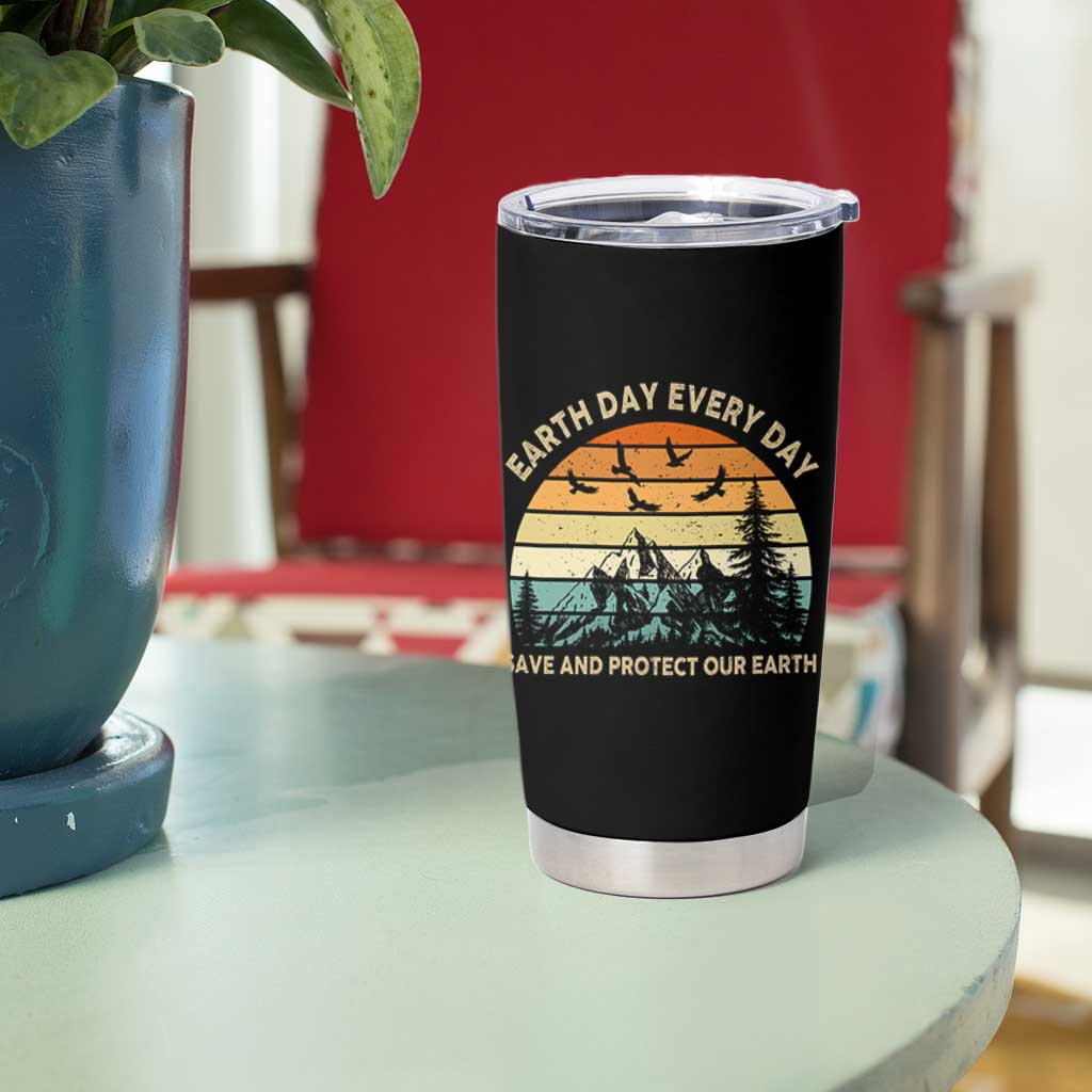 Earth Day Everyday Tumbler Cup Save And Protect Our Earth