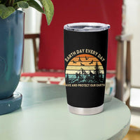 Earth Day Everyday Tumbler Cup Save And Protect Our Earth