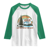 Earth Day Everyday Raglan Shirt Save The Planet Nature Lover Gift
