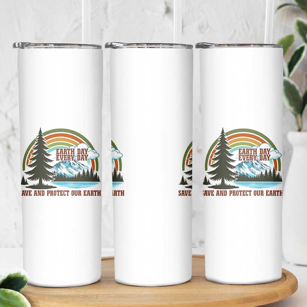 Earth Day Everyday Skinny Tumbler Save The Planet Nature Lover Gift