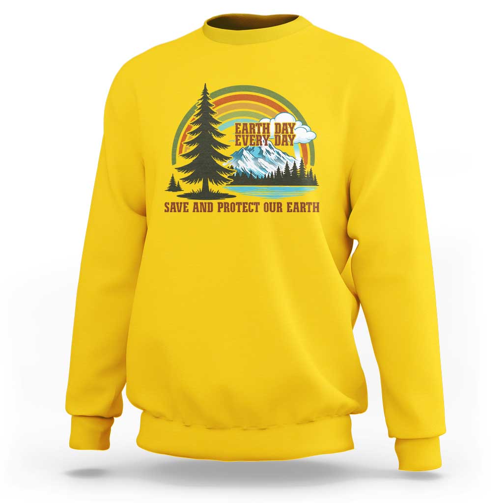 Earth Day Everyday Sweatshirt Save The Planet Nature Lover Gift