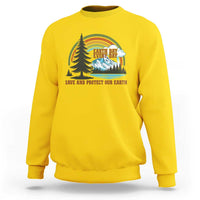 Earth Day Everyday Sweatshirt Save The Planet Nature Lover Gift