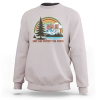 Earth Day Everyday Sweatshirt Save The Planet Nature Lover Gift