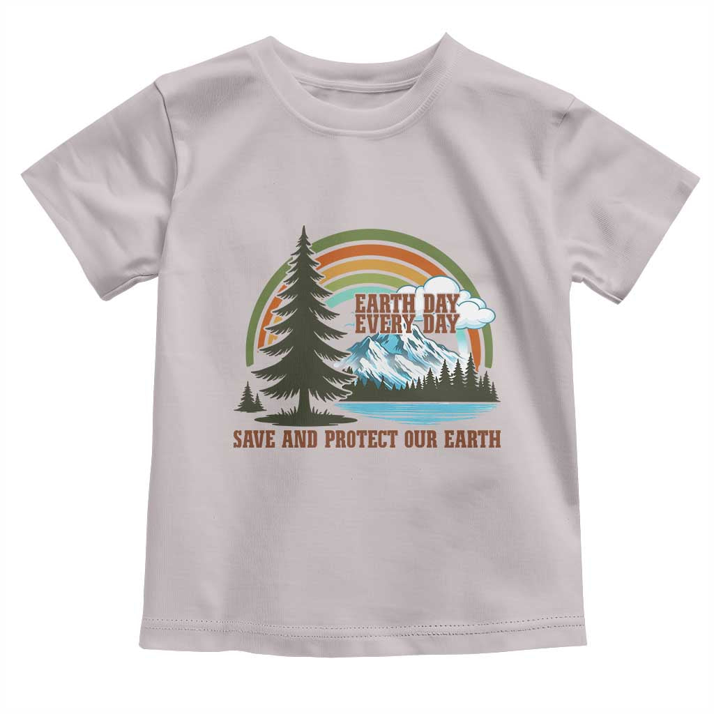 Earth Day Everyday Toddler T Shirt Save The Planet Nature Lover Gift