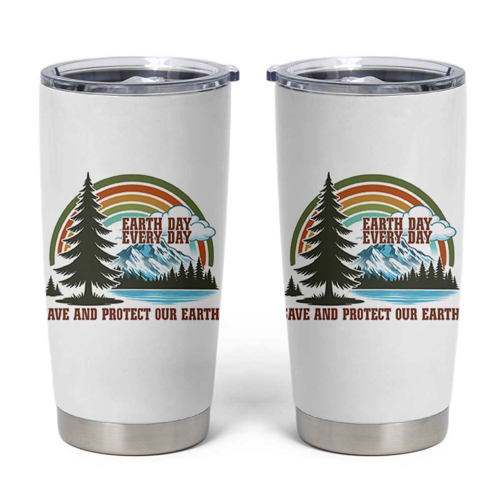 Earth Day Everyday Tumbler Cup Save The Planet Nature Lover Gift