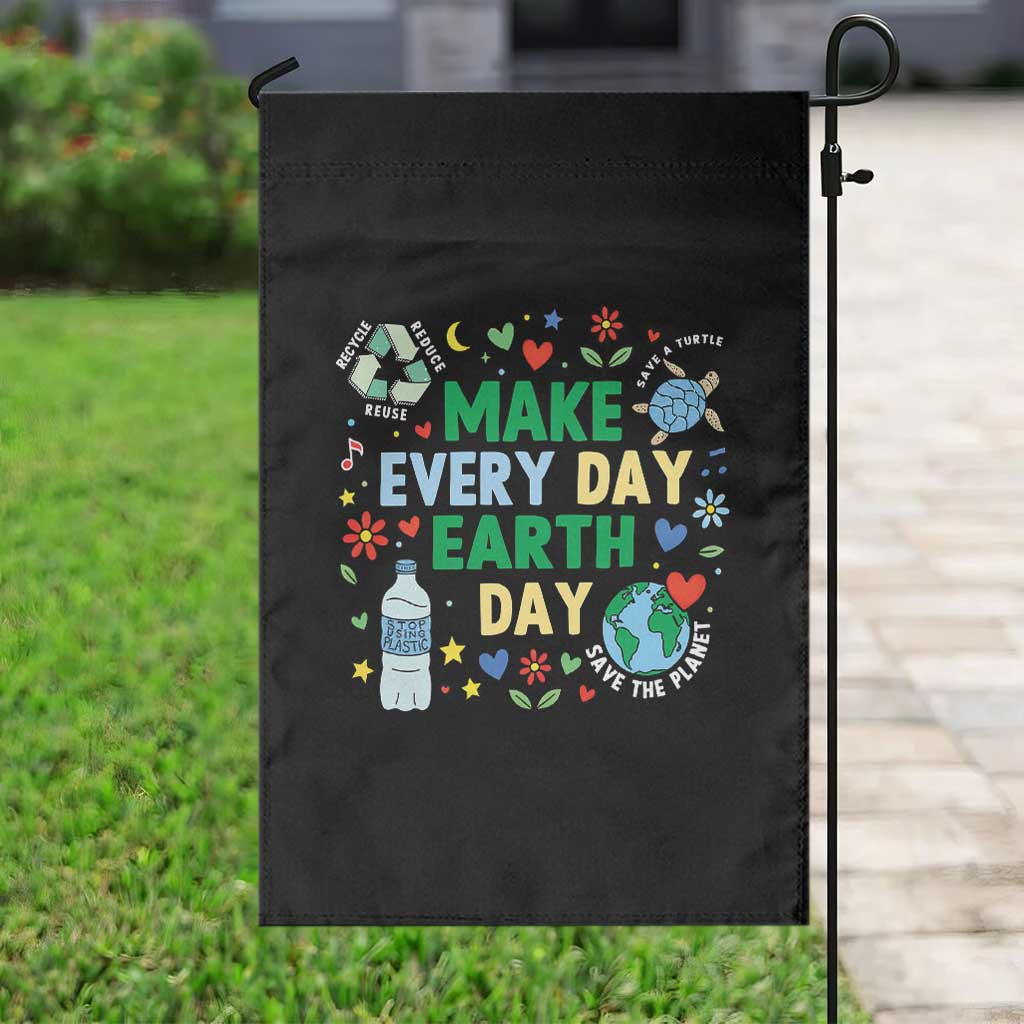 Make Every Day Earth Day Student Gift Garden Flag Environmental Awareness
