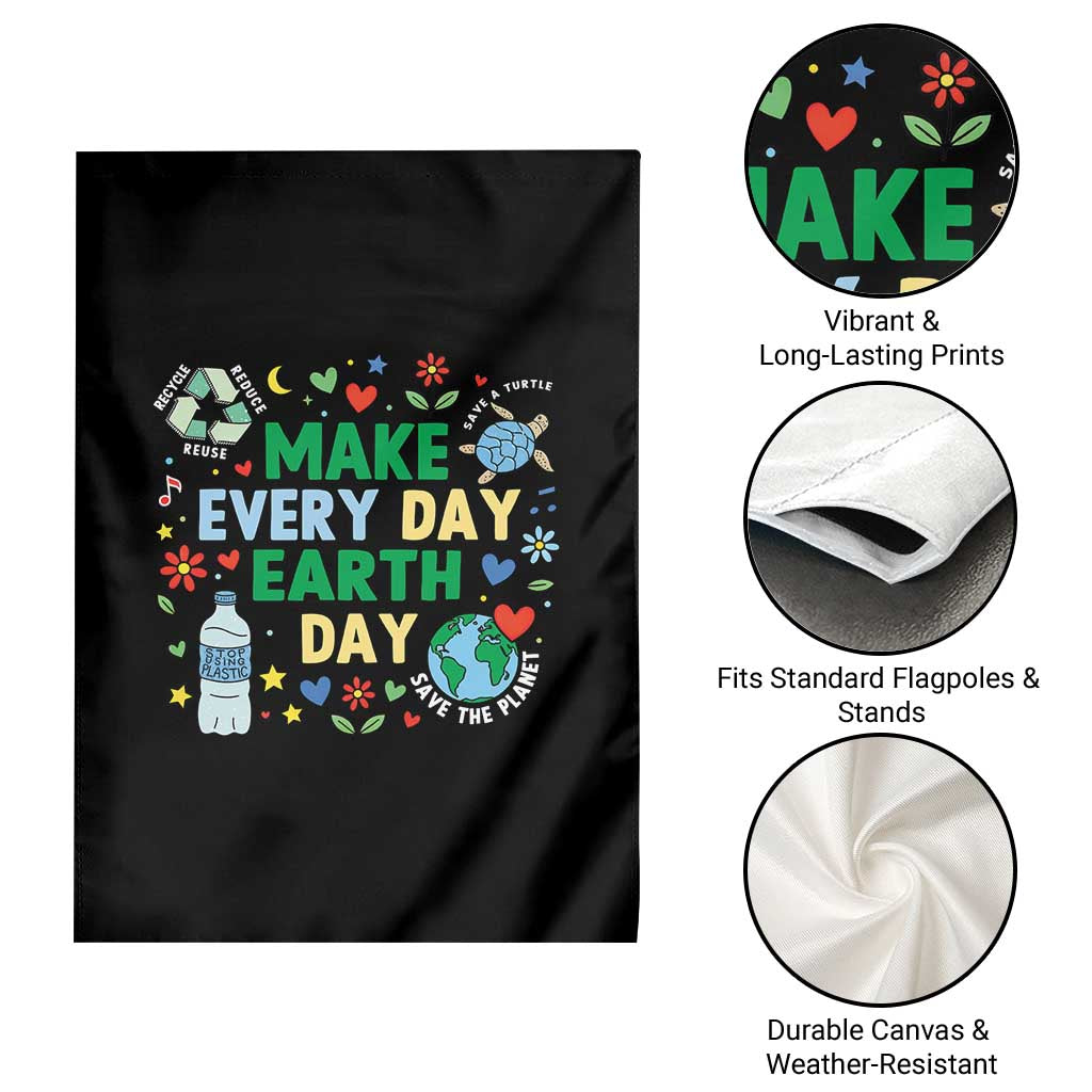 Make Every Day Earth Day Student Gift Garden Flag Environmental Awareness