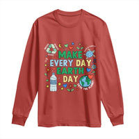 Make Every Day Earth Day Student Gift Long Sleeve Shirt Environmental Awareness