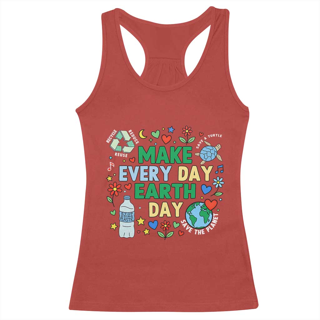 Make Every Day Earth Day Student Gift Racerback Tank Top Environmental Awareness