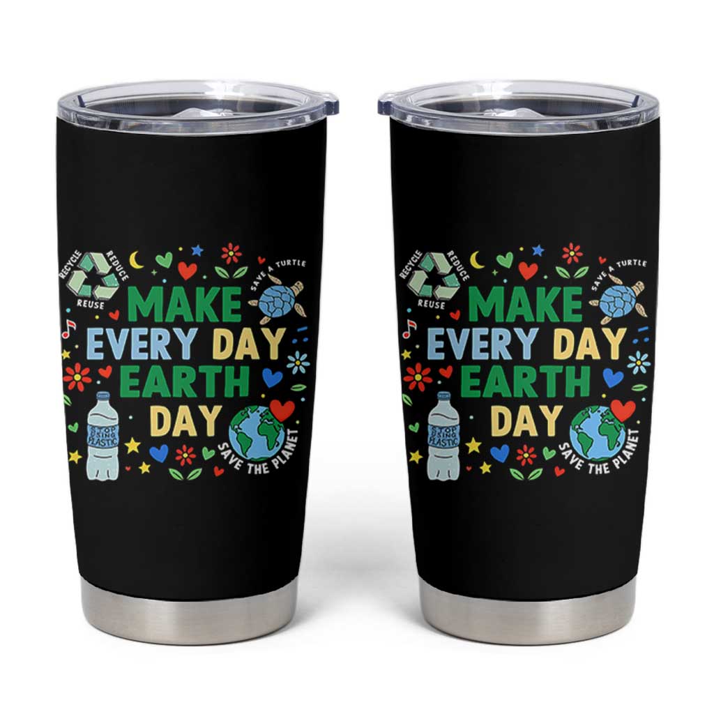 Make Every Day Earth Day Student Gift Tumbler Cup Environmental Awareness