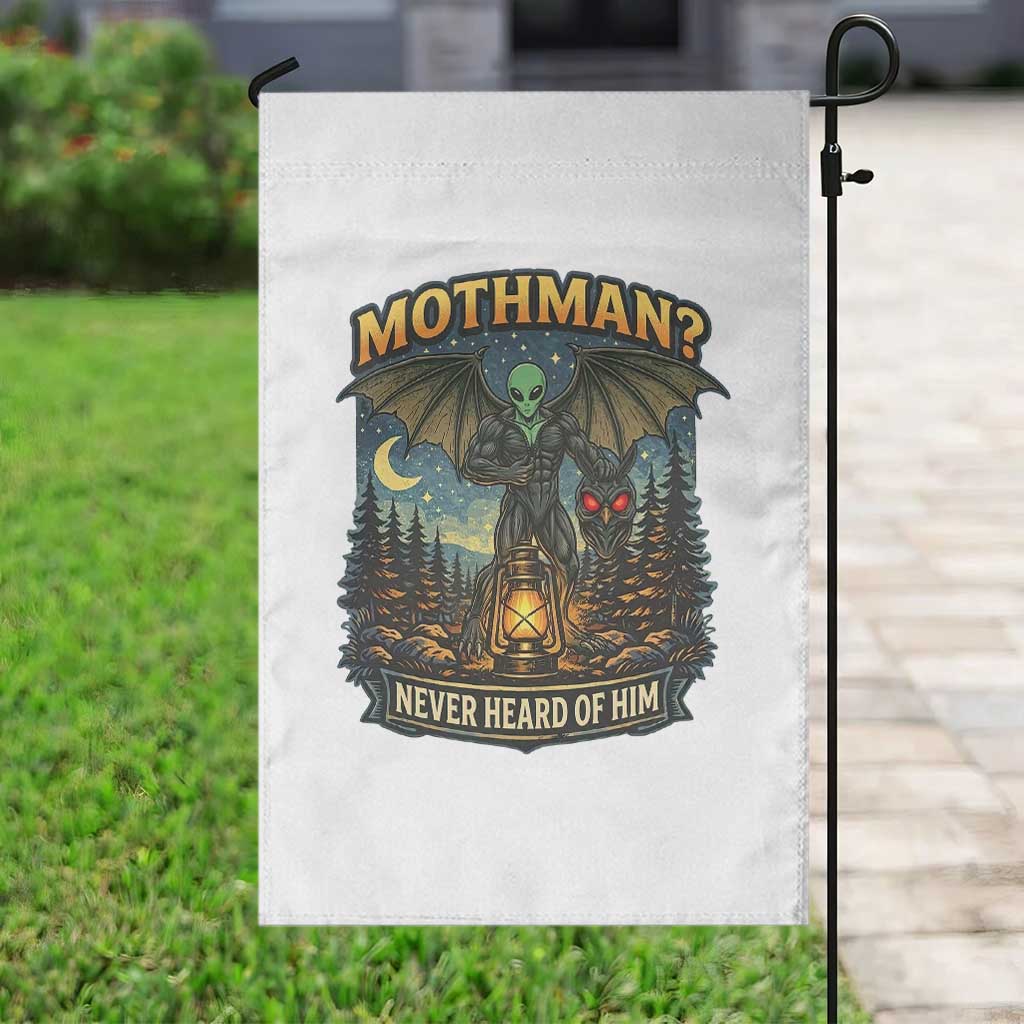 Funny Mothman Cryptid Believer Garden Flag Never Heard Of Him