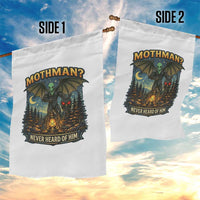Funny Mothman Cryptid Believer Garden Flag Never Heard Of Him