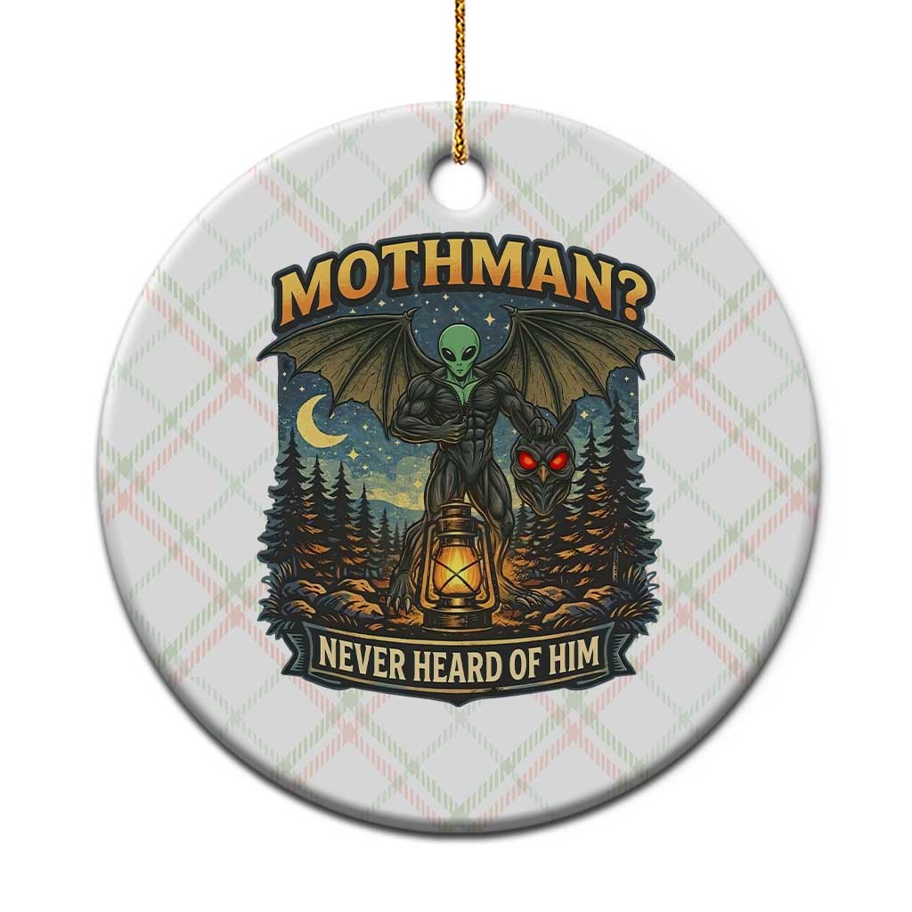 Funny Mothman Cryptid Believer Ceramic Ornament Never Heard Of Him