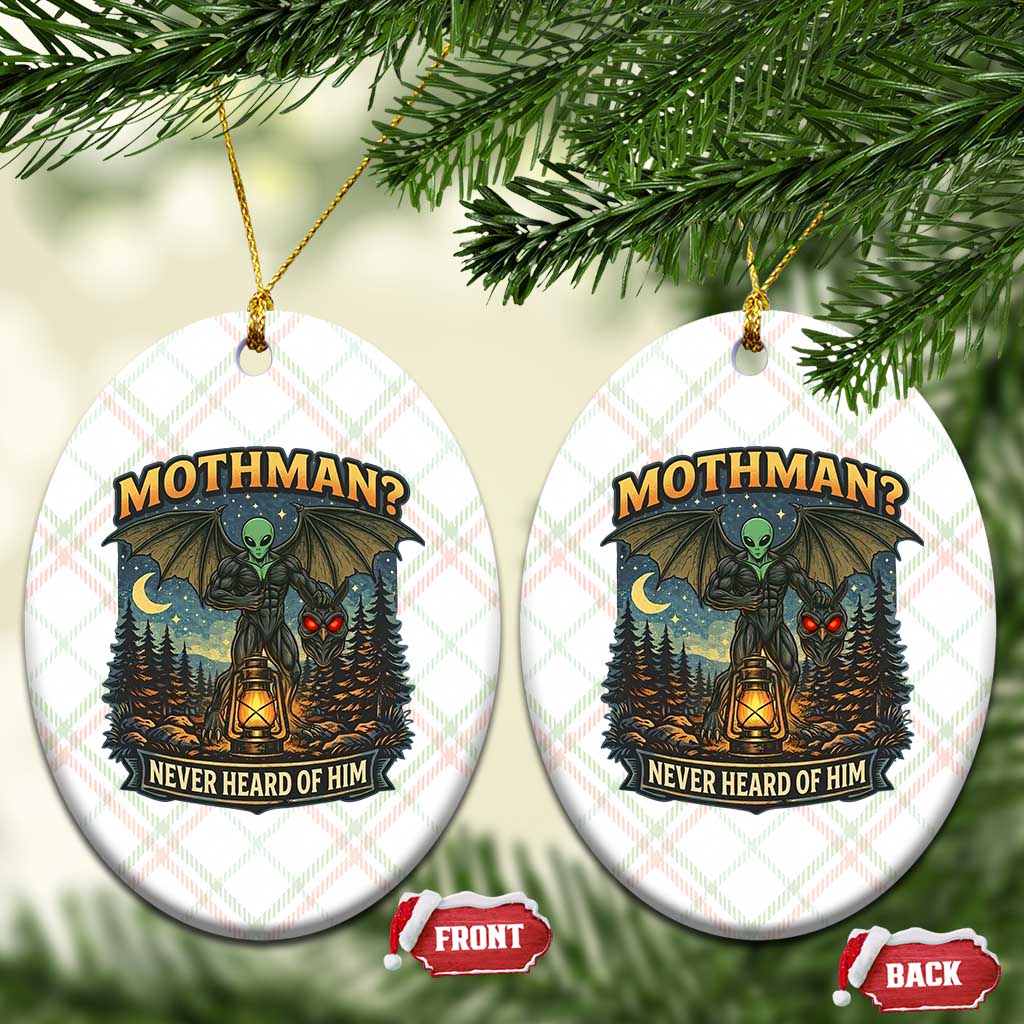Funny Mothman Cryptid Believer Ceramic Ornament Never Heard Of Him