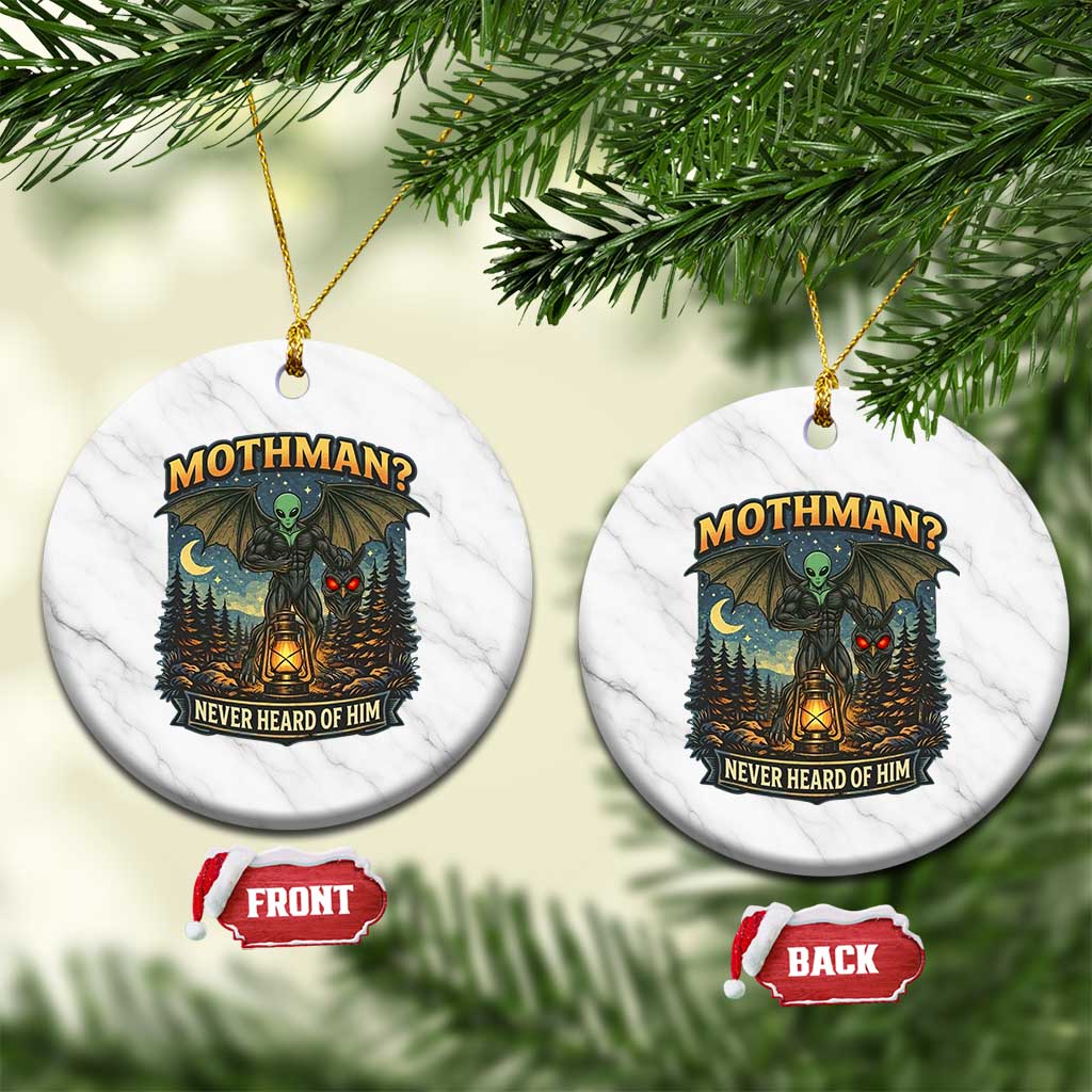 Funny Mothman Cryptid Believer Ceramic Ornament Never Heard Of Him