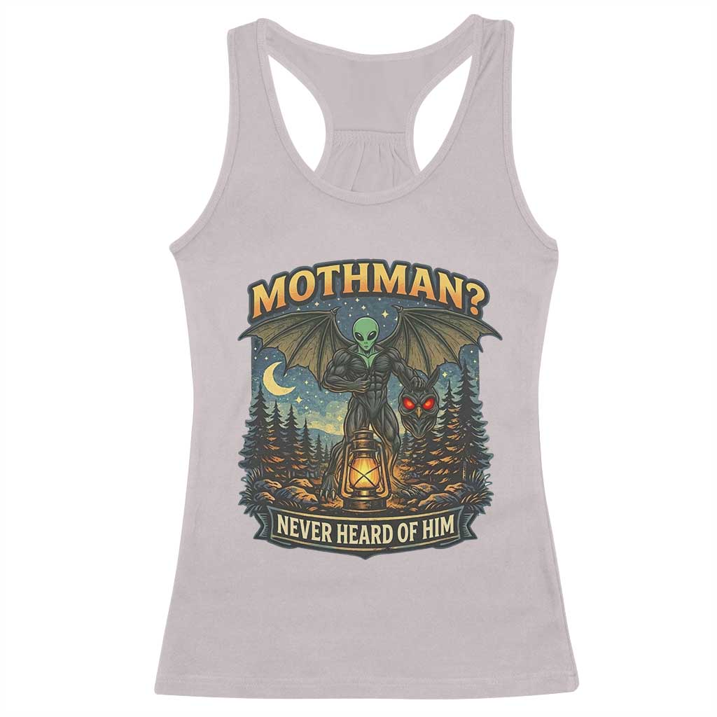Funny Mothman Cryptid Believer Racerback Tank Top Never Heard Of Him